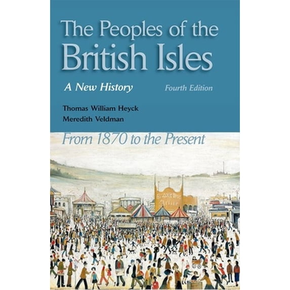 Pre-Owned The Peoples of the British Isles: A New History. from 1870 to the Present (Paperback) 0190615532 9780190615536