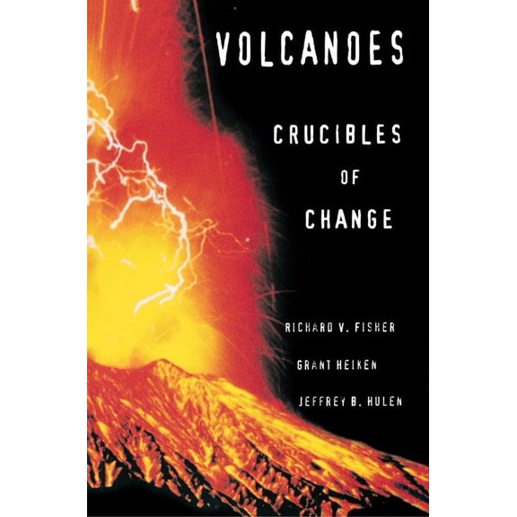 Volcanoes: Crucibles of Change, (Paperback)