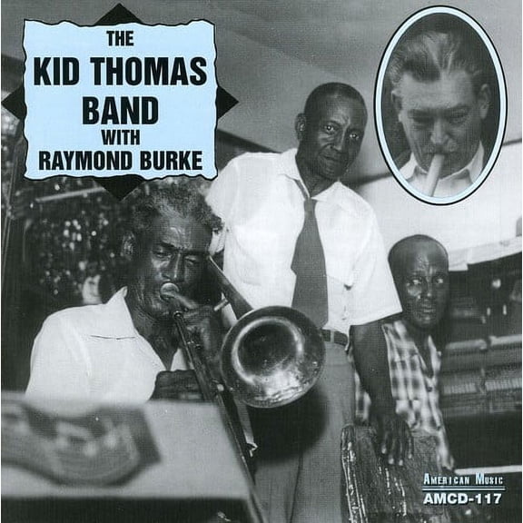 Kid Thomas - Kid Thomas Band with Raymond Burke - Music & Performance - CD