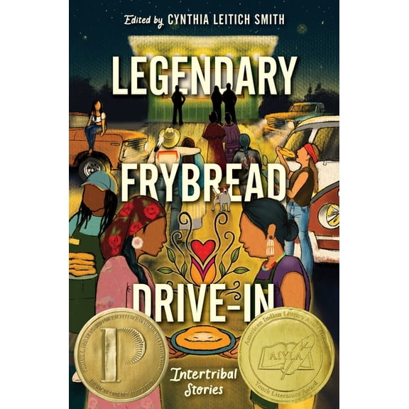 Legendary Frybread Drive-In: Intertribal Stories, (Hardcover)