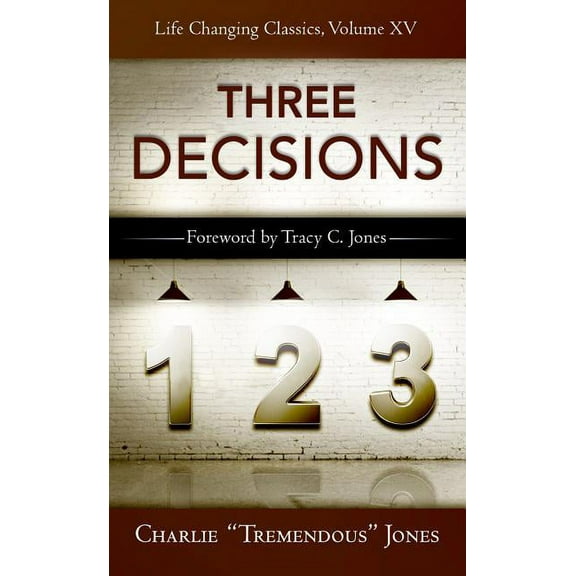 Life-Changing Classics (Paperback) The Three Decisions, Book 15, (Paperback)