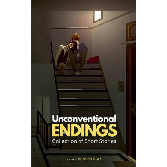 Unconventional Endings: A Collection of Short Stories, (Paperback)
