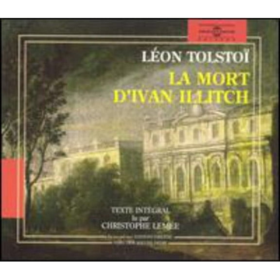 Leon Tolstoi:La Mort D'ivan Illitch