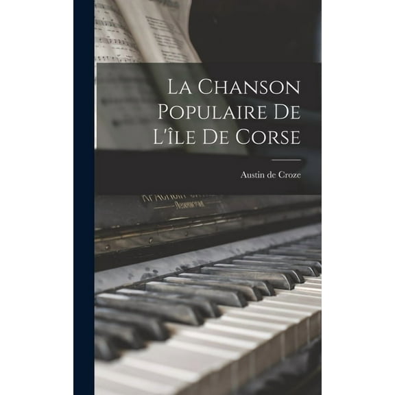 La chanson populaire de l'île de Corse (Hardcover)