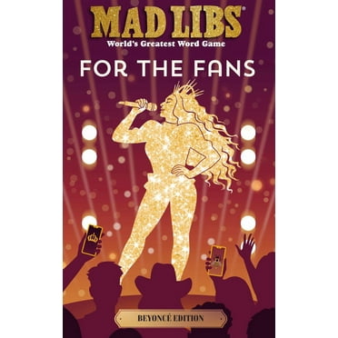 Tyiana Combs: Mad Libs: for the Fans: Beyoncé Edition: World's Greatest Word Game (Paperback)