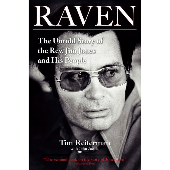 Pre-Owned Raven: The Untold Story of the Rev. Jim Jones and His People (Paperback) 1585426784 9781585426782