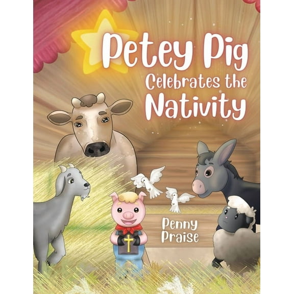 Petey Pig Celebrates the Nativity (Paperback)