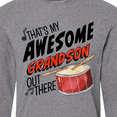 thumbnail image 4 of Inktastic That's My Awesome Grandson Out There with Percussion Drum Long Sleeve T-Shirt, 4 of 5