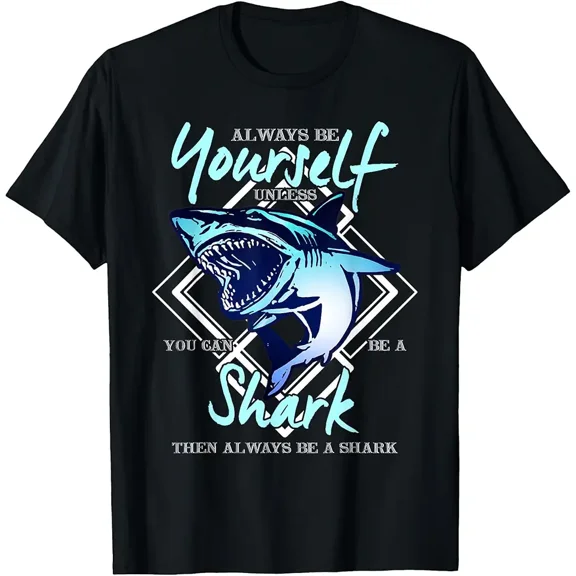 Unless You are a Shark Funny Gift T-Shirt
