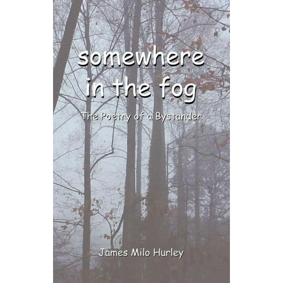 Somewhere in the Fog