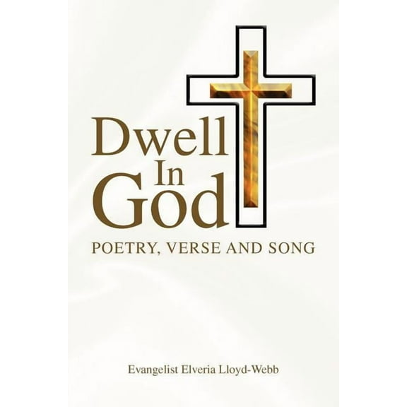 Dwell in God (Paperback)