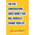 thumbnail image 1 of Pre-Owned The Five Conversations about Money That Will Radically Change Your Life: Could Be the Best Money Book You Ever Own (Financial Risk Management) (Paperback) 1684810248 9781684810246, 1 of 2