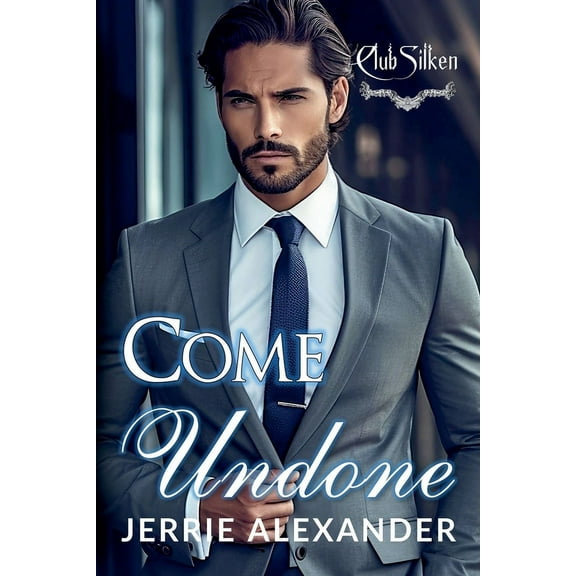 Club Silken Come Undone, Book 4, (Paperback)