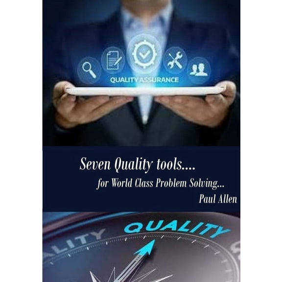 7 Quality Tools for World class Problem Solving (Paperback)