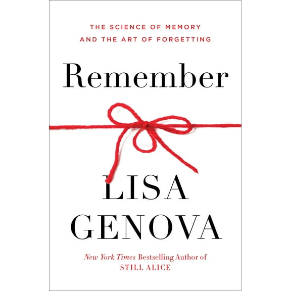 Remember : The Science of Memory and the Art of Forgetting (Hardcover)