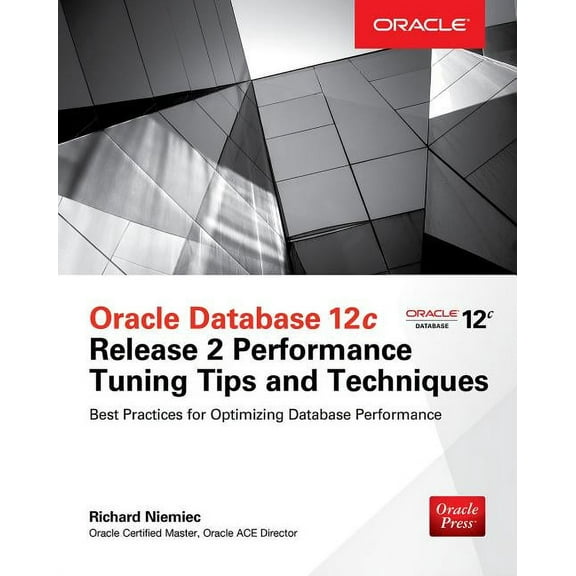 Oracle Database 12c Release 2 Performance Tuning Tips & Techniques, (Paperback)