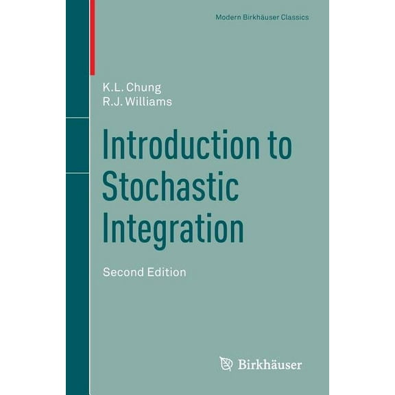 Modern BirkhÃ¤user Classics Introduction to Stochastic Integration, (Paperback)