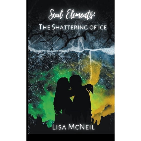 Soul Elements Soul Elements: The Shattering of Ice, Book 2, (Paperback)