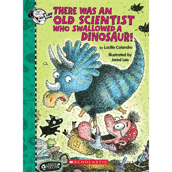 Pre-Owned There Was an Old Scientist Who Swallowed a Dinosaur! (Hardcover) 1338668404 9781338668407