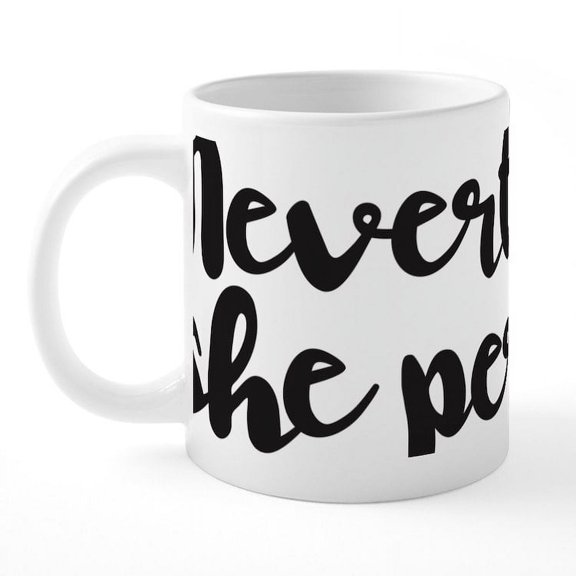 CafePress - Nevertheless, She Persisted - 20 Oz White Ceramic Mega Mug