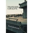 thumbnail image 2 of Thank God, I Am Alive (Paperback), 2 of 2