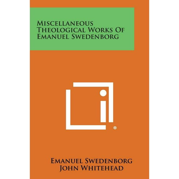 Miscellaneous Theological Works of Emanuel Swedenborg