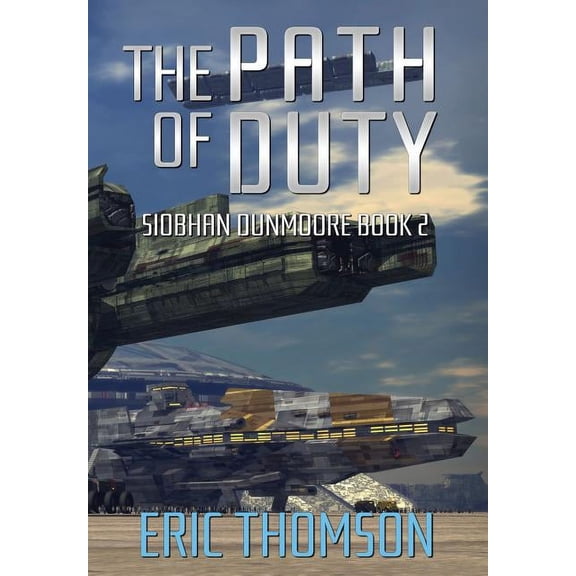 Siobhan Dunmoore The Path of Duty, Book 2, (Hardcover)