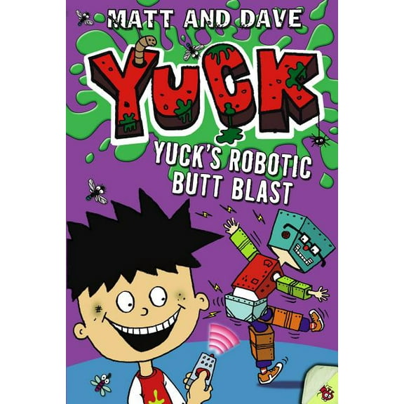 YUCK: Yuck's Robotic Butt Blast (Paperback)