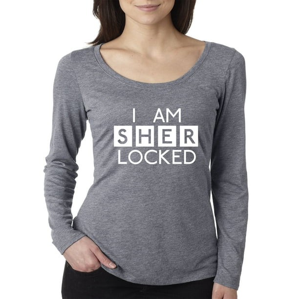 True Way True Way 2 Women S Long Sleeve T Shirt I Am Sherlocked c Sherlock Holmes Nbsp Small Heather Grey Walmart Com Walmart Com