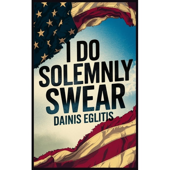I Do Solemnly Swear, (Hardcover)