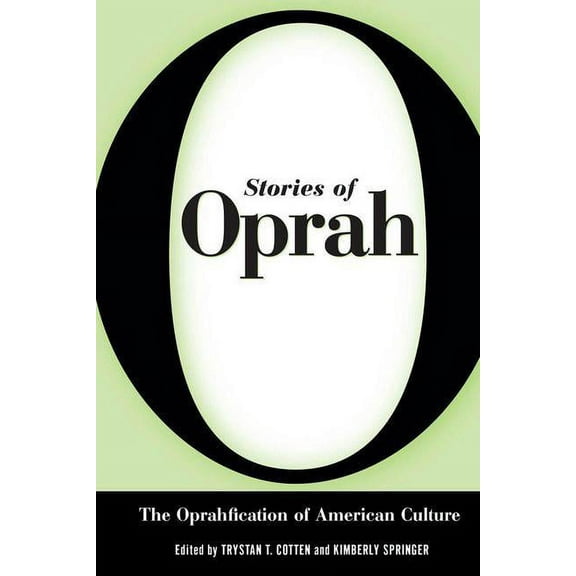 Stories of Oprah: The Oprahfication of American Culture, (Hardcover)