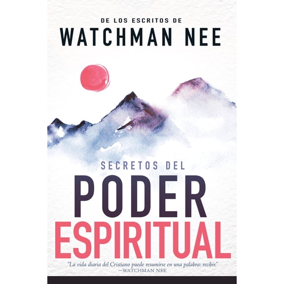 Secretos del Poder Espiritual: de Los Escritos de Watchman Nee (H)), (Paperback)