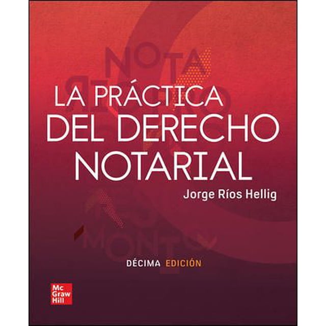LA PRACTICA DEL DERECHO NOTARIAL McGraw Hill JORGE RIOS