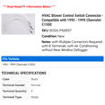 thumbnail image 2 of HVAC Blower Control Switch Connector - Compatible with 1995 - 1999 Chevy C1500 1996 1997 1998, 2 of 2
