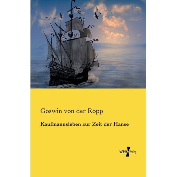 Kaufmannsleben zur Zeit der Hanse, (Paperback)