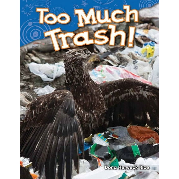 Science: Informational Text Too Much Trash!, (Paperback)