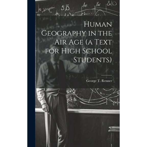 Human Geography in the air age (a Text for High School Students) (Hardcover)