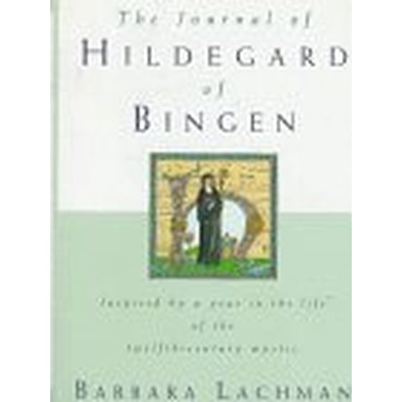 Pre-Owned The Journal of Hildegard of Bingen (Hardcover) 0517591693 9780517591697