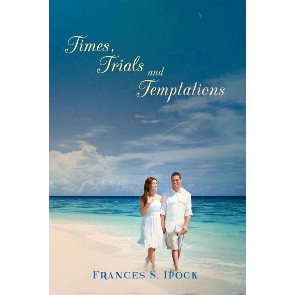Times, Trials and Temptations (Paperback)