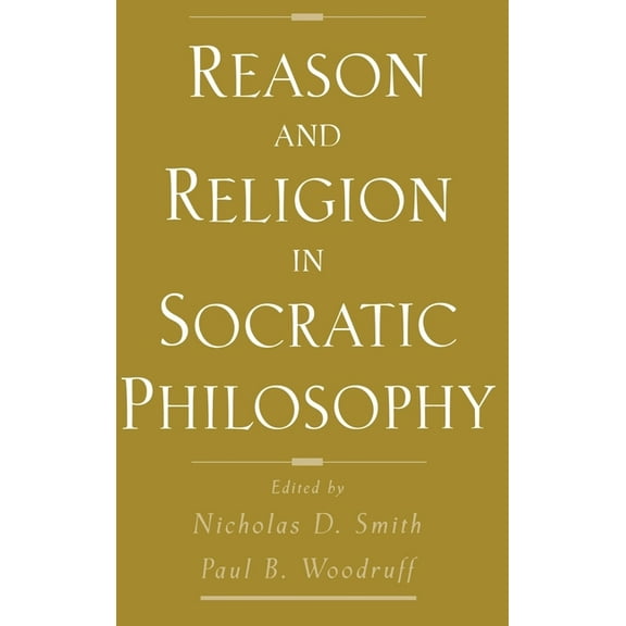 Reason and Religion in Socratic Philosophy, (Hardcover)