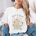 thumbnail image 4 of Jollimate God Is Good All The Time Shirt, Wildflower Christian Graphic Tee, Faith Hope T-Shirt Gift for Women, 4 of 6