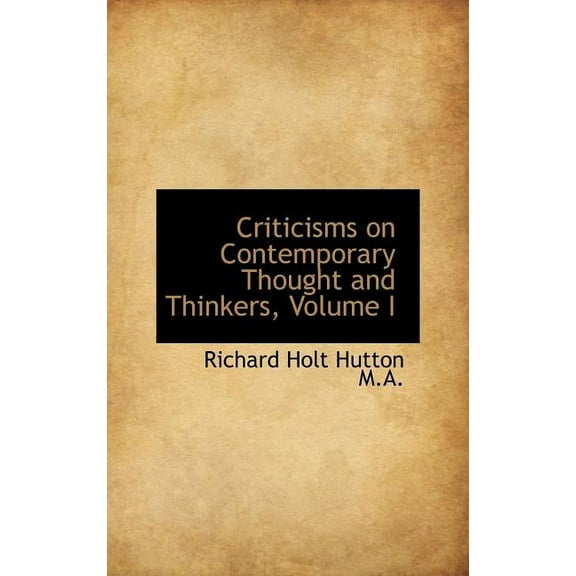 Criticisms on Contemporary Thought and Thinkers, Volume I (Hardcover)