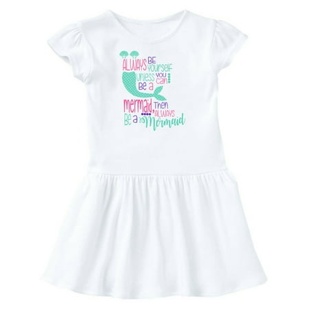 

Inktastic Always be Yourself Unless you can be a Mermaid Gift Toddler Girl Dress