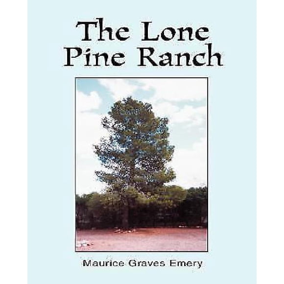 The Lone Pine Ranch