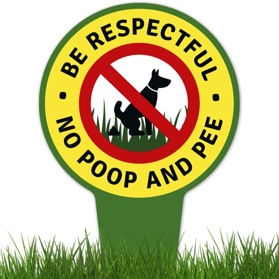 Be Respectful No Poop And Pee With Stake Sign,