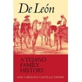 thumbnail image 1 of Pre-Owned Pre-owned De Leon : A Tejano Family History, Paperback by Crimm, A. Carolina Castillo, ISBN 0292702205, ISBN-13 9780292702202, 1 of 1