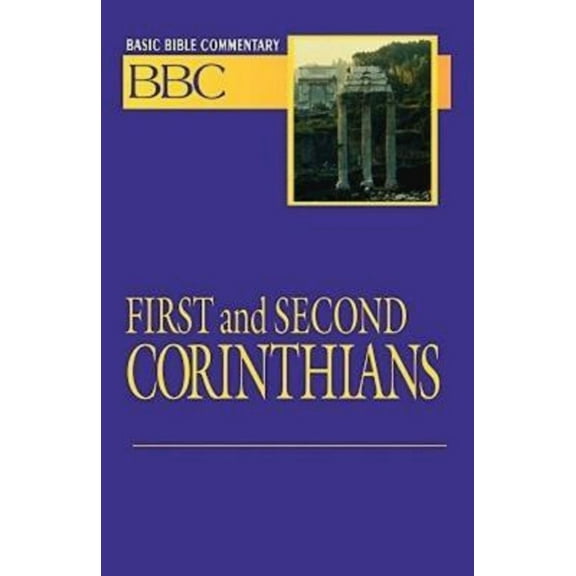 Abingdon Basic Bible Commentary Basic Bible Commentary First and Second Corinthians, Book 23, (Paperback)