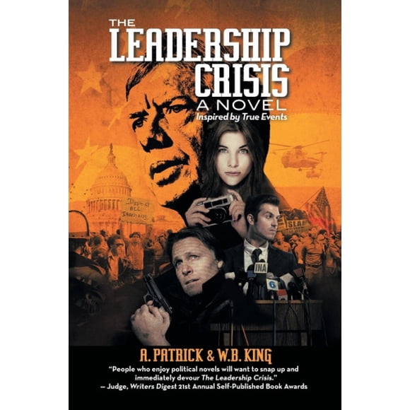 The Leadership Crisis: How America Lost the Middle East to Islamic Extremists - A Novel Inspired by True Events from 1973 to 1981