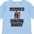 thumbnail image 4 of Inktastic Mommy Surfing Buddy Surfboard Boys or Girls Long Sleeve Toddler T-Shirt, 4 of 5