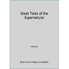 Great Tales of the Supernatural 1851521070 (Hardcover - Used)